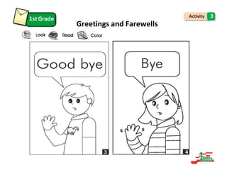 3
Greetings and Farewells
4
 