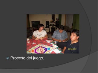 Proceso del juego.