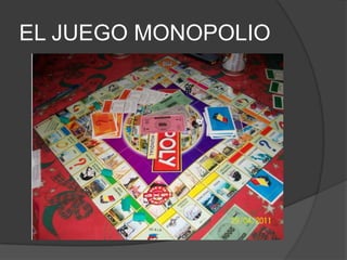 EL JUEGO MONOPOLIO<br />