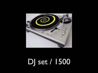 DJ set / 1500
 