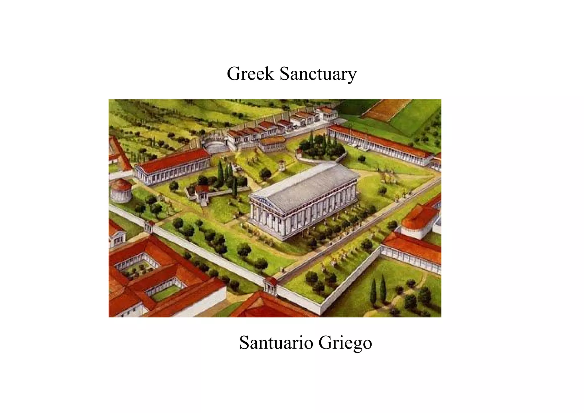 Greek Sanctuary
Santuario Griego
 