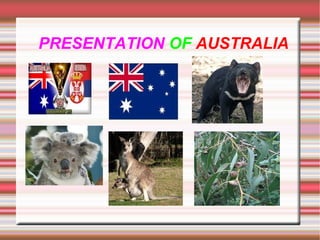 PRESENTATION OF AUSTRALIA 