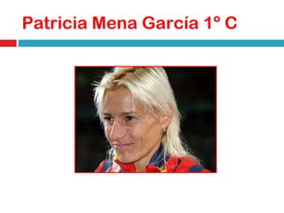 Patricia Mena García 1º C 
