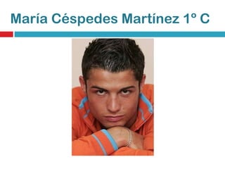 María Céspedes Martínez 1º C 