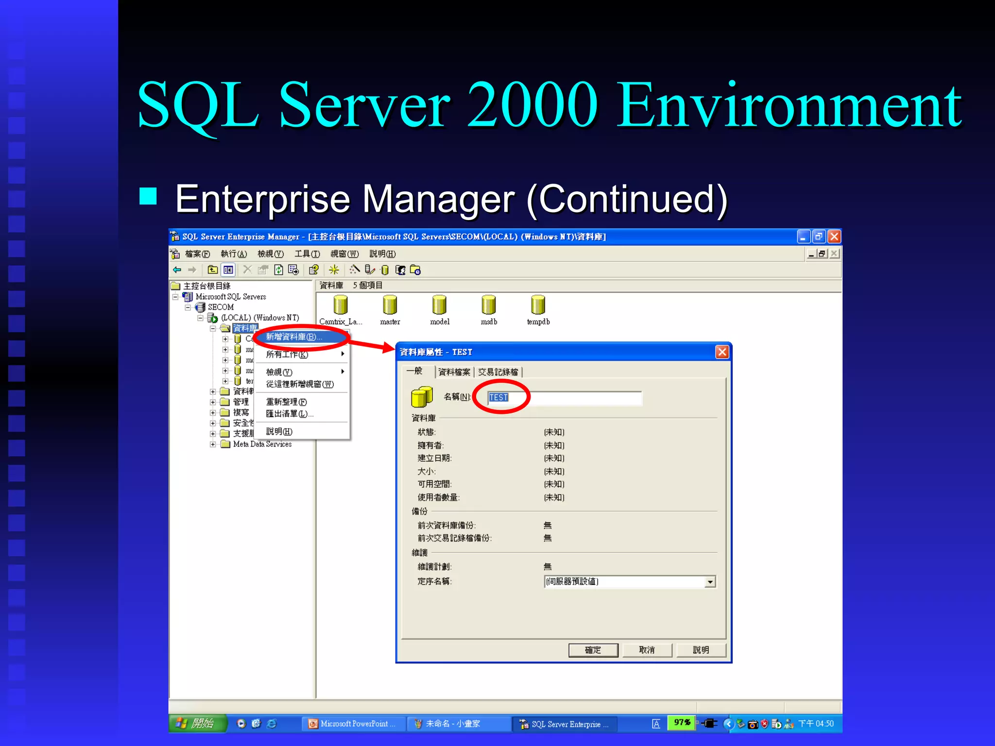 Enterprise Manager (Continued) SQL Server 2000 Environment 