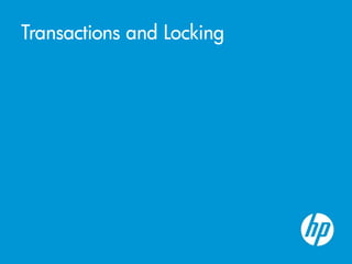 Transactions and Locking
 