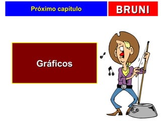 Próximo capítulo Gráficos 