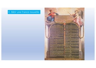C. Bâtir une France nouvelle
 