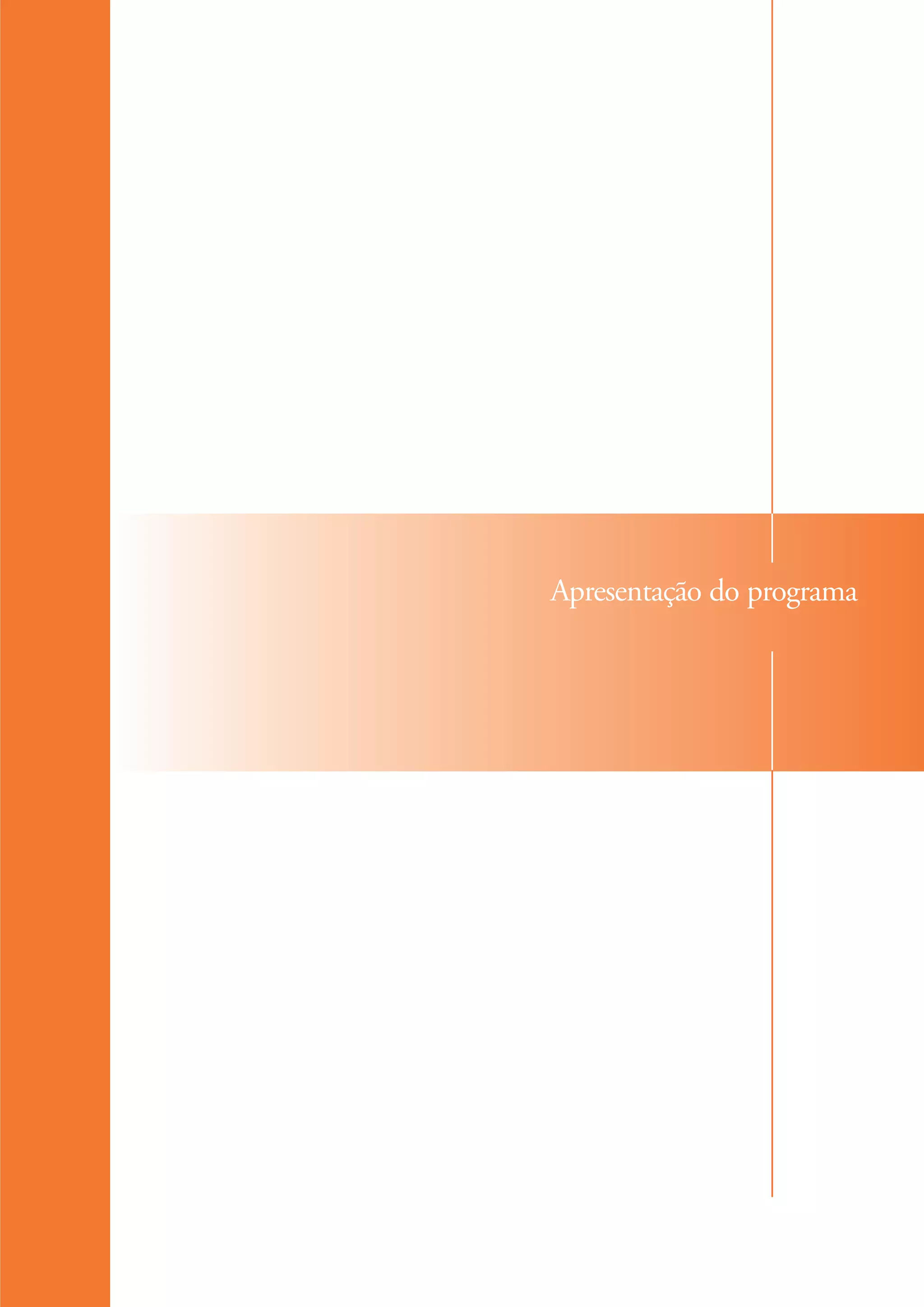 Apresentação do programa




ki1_mod1.1a.indd 3                        3/8/07 12:03:59 PM
 