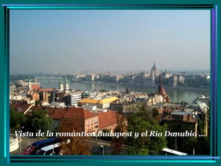 Vista de la romántica Budapest y el Río Danubio … 