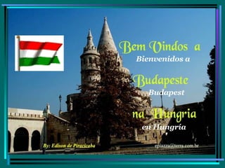Bienvenidos a Budapest en Hungría 