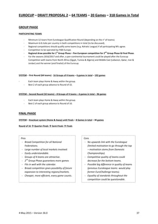 4 May 2015 – Version 36.0 37
EUROCUP – DRAFT PROPOSAL 2 – 64 TEAMS – 20 Games – 318 Games in Total
GROUP PHASE
PARTICIPATI...