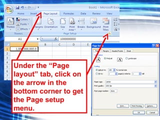 117
Under the “Page
layout” tab, click on
the arrow in the
bottom corner to get
the Page setup
menu.
 