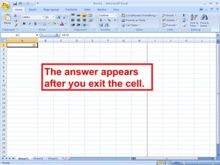 122
The answer appears
after you exit the cell.
 
