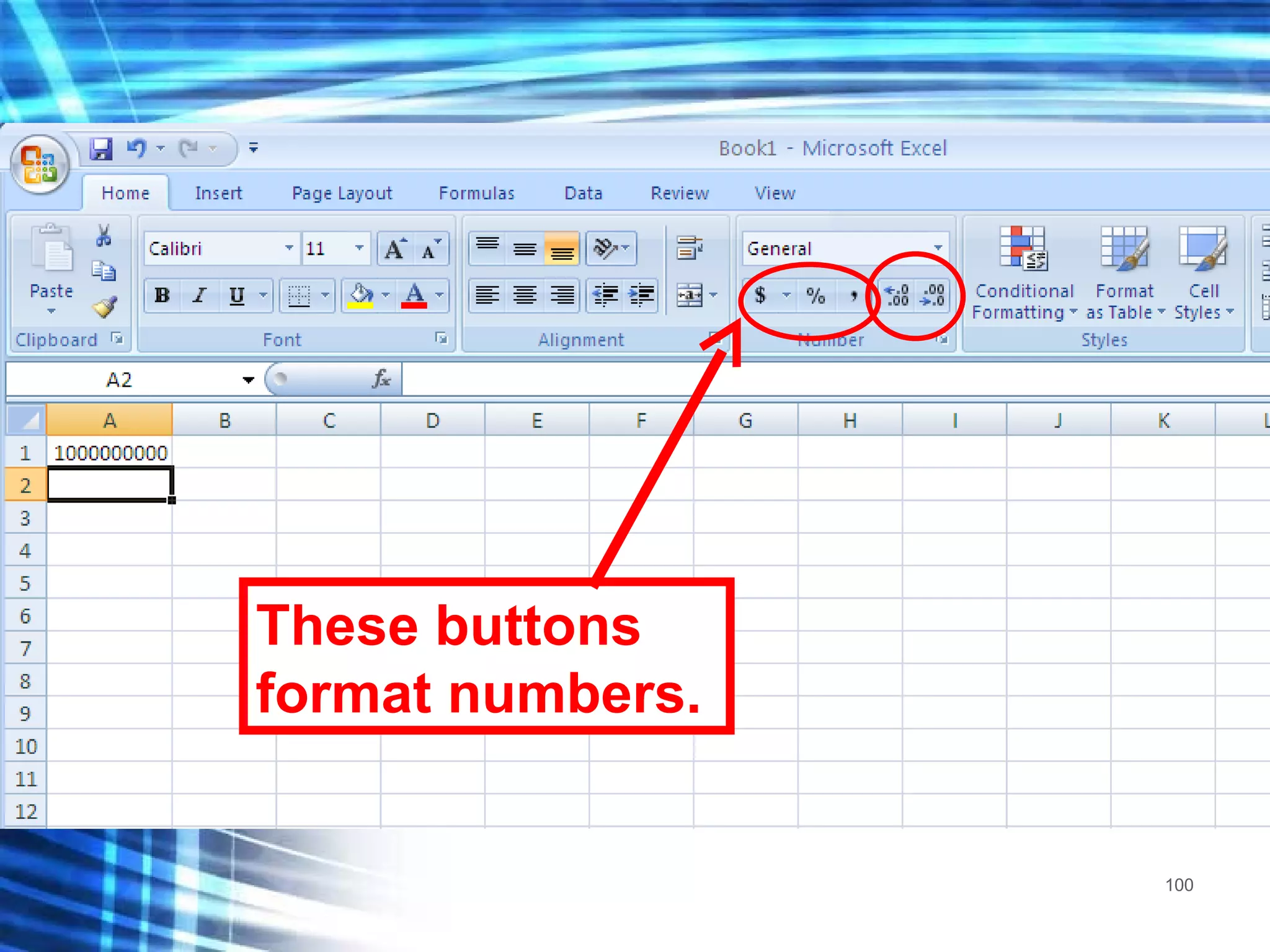 These buttons format numbers. 