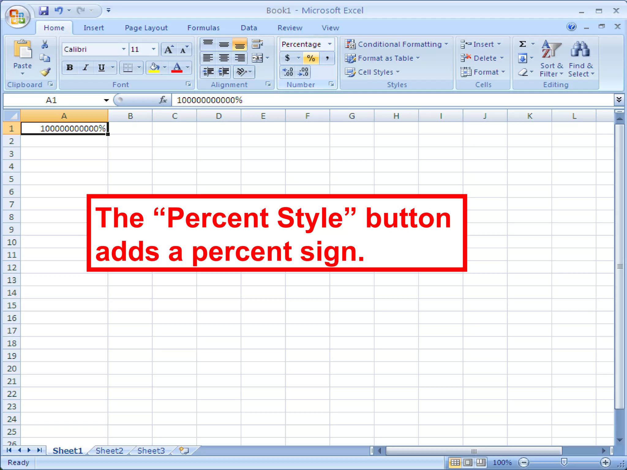 The “Percent Style” button adds a percent sign. 