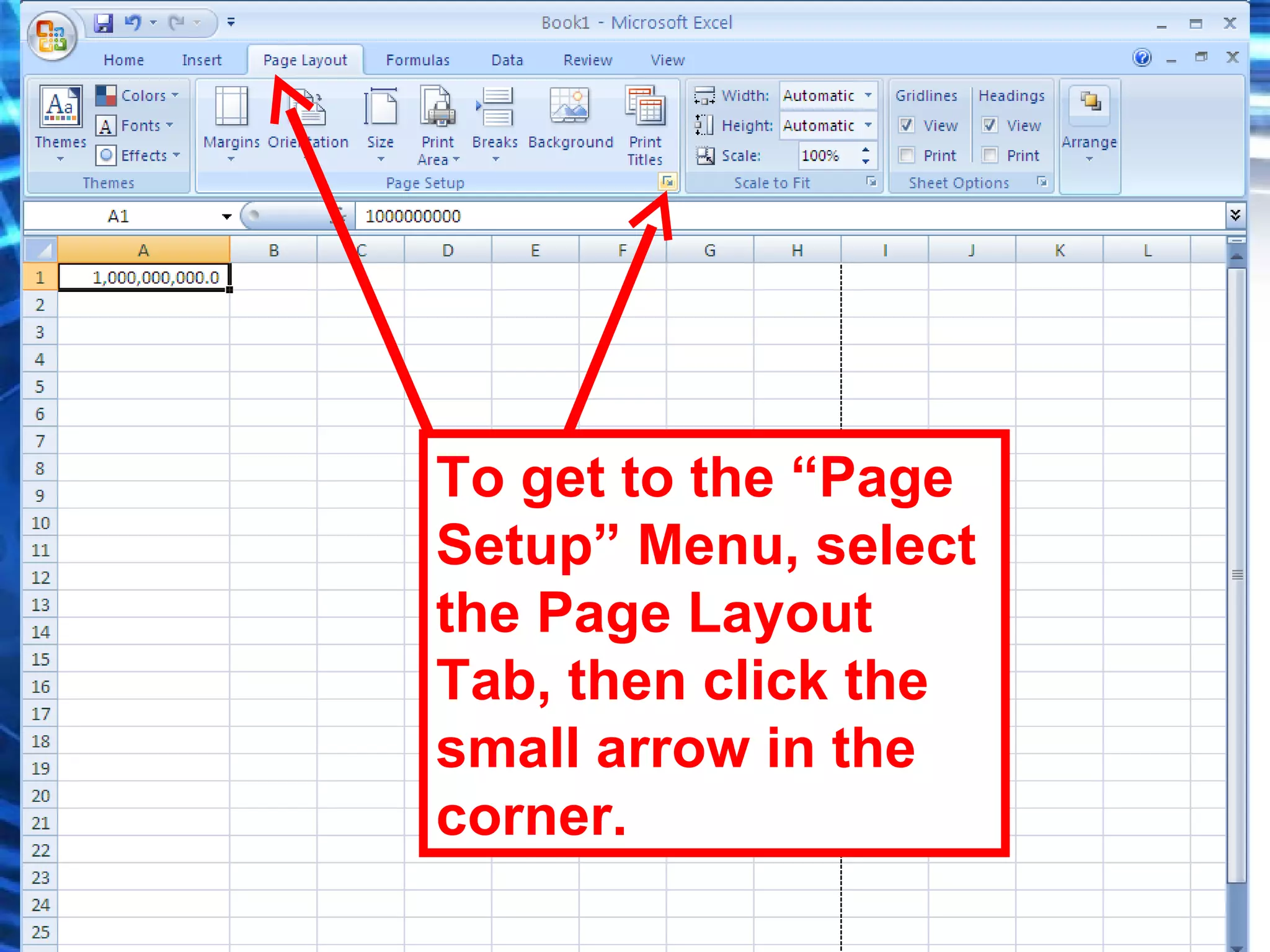 To get to the “Page Setup” Menu, select the Page Layout Tab, then click the small arrow in the corner. 