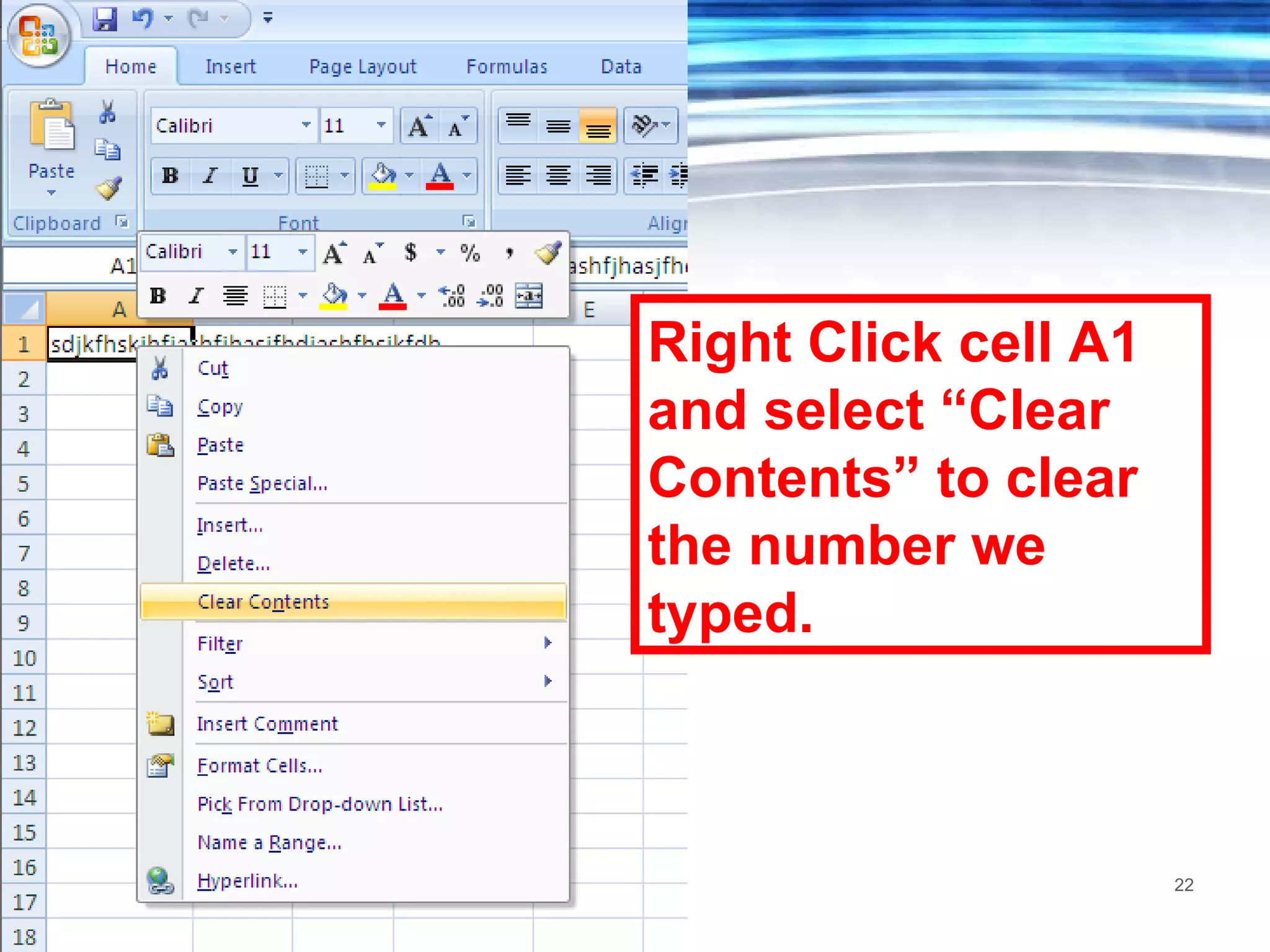 Right Click cell A1 and select “Clear Contents” to clear the number we typed. 