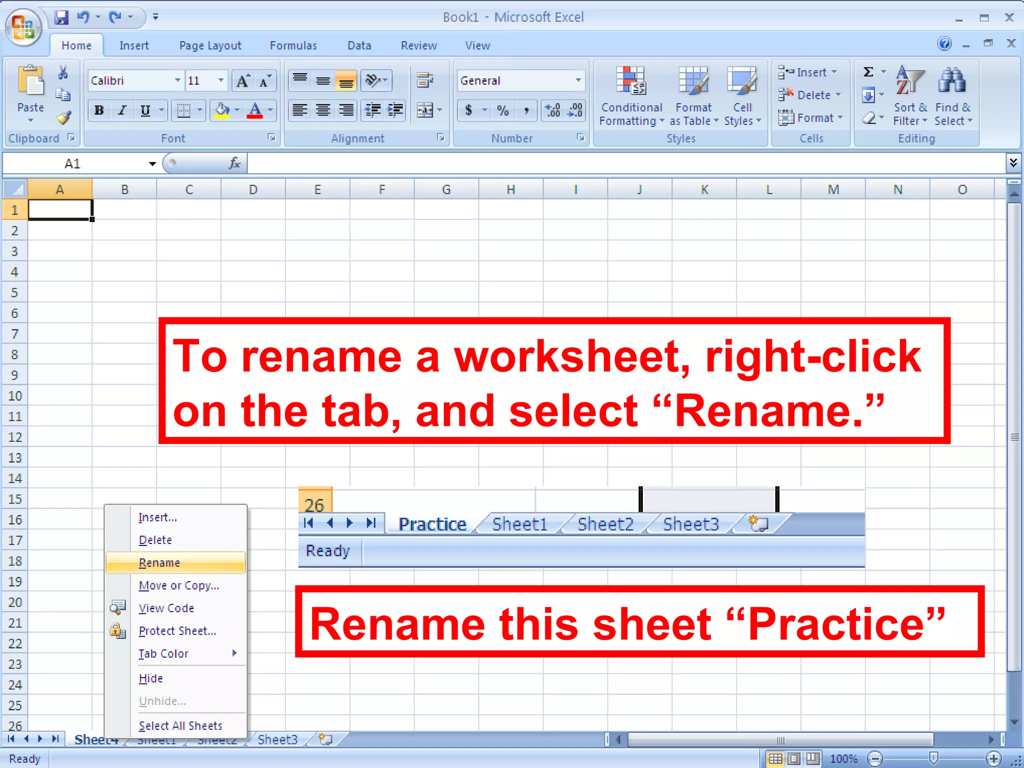 To rename a worksheet, right-click on the tab, and select “Rename.” Rename this sheet “Practice” 