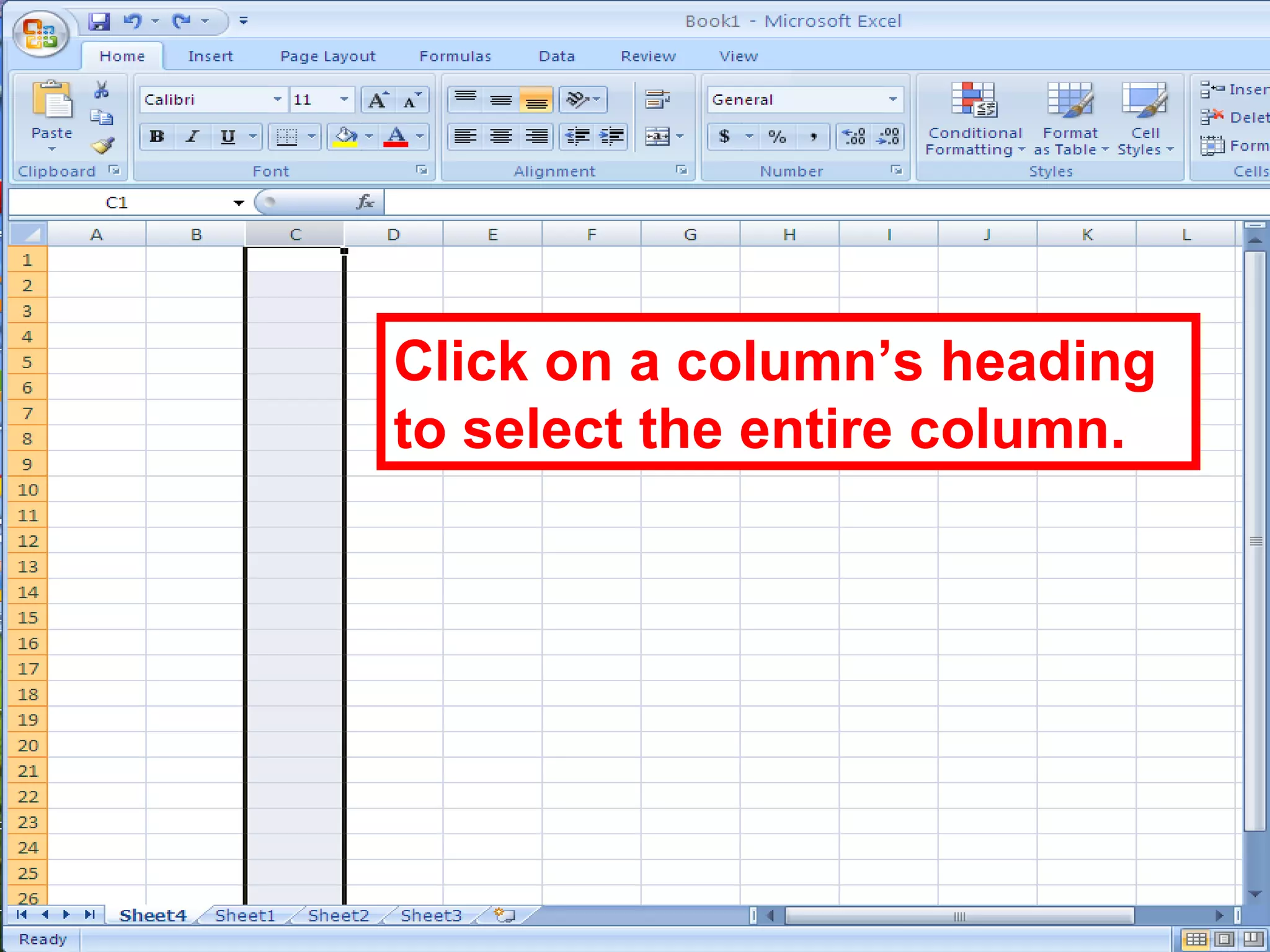 Click on a column’s heading to select the entire column. 