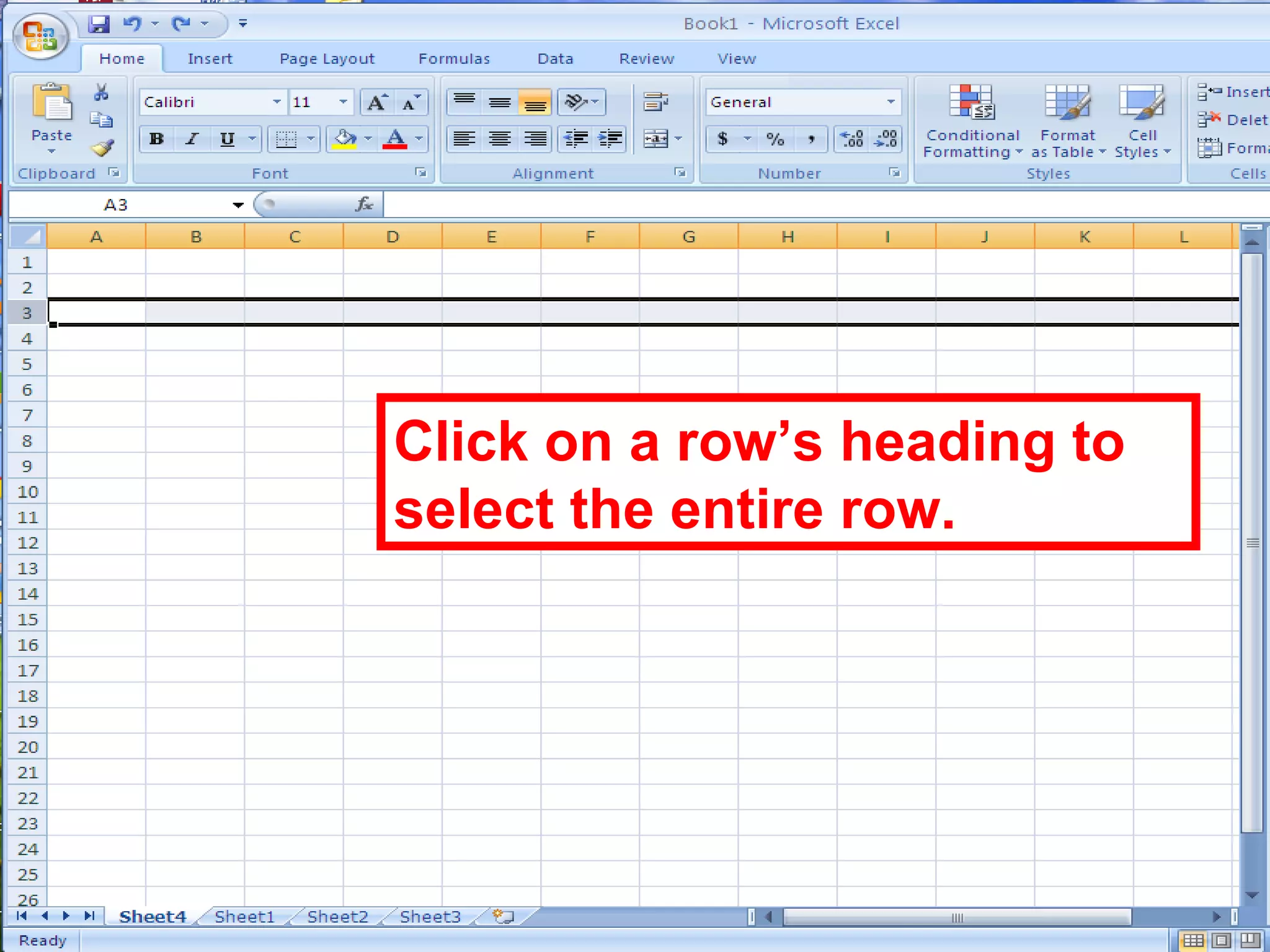 Click on a row’s heading to select the entire row. 