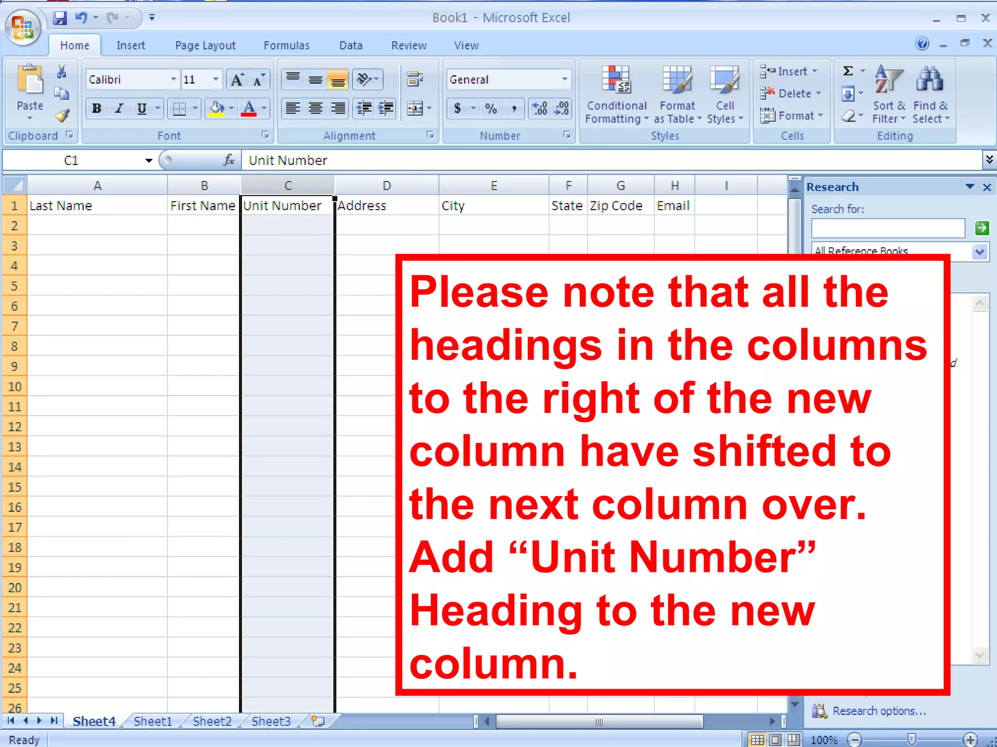 Please note that all the headings in the columns to the right of the new column have shifted to the next column over. Add “Unit Number” Heading to the new column. 