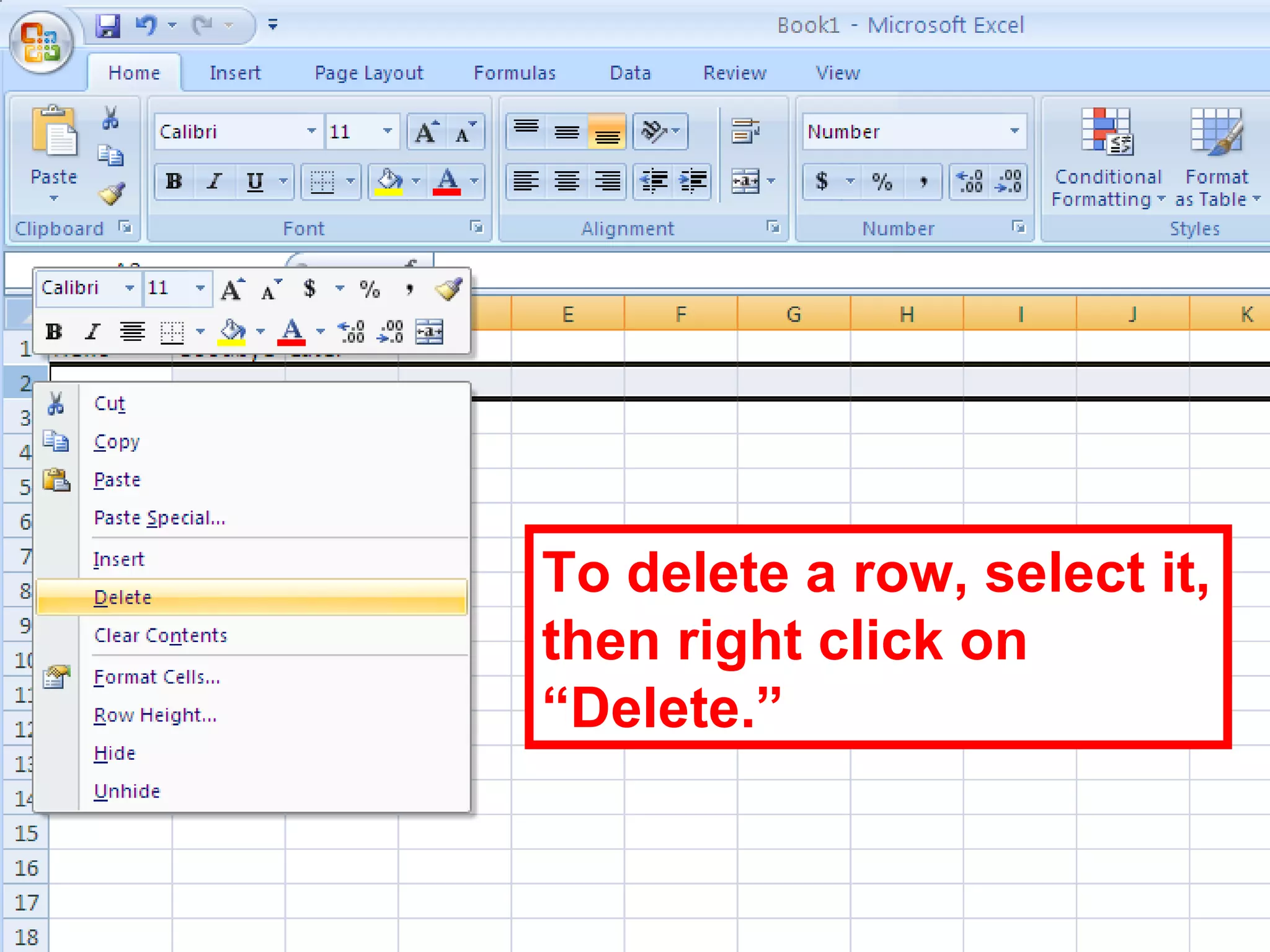 To delete a row, select it, then right click on “Delete.” 