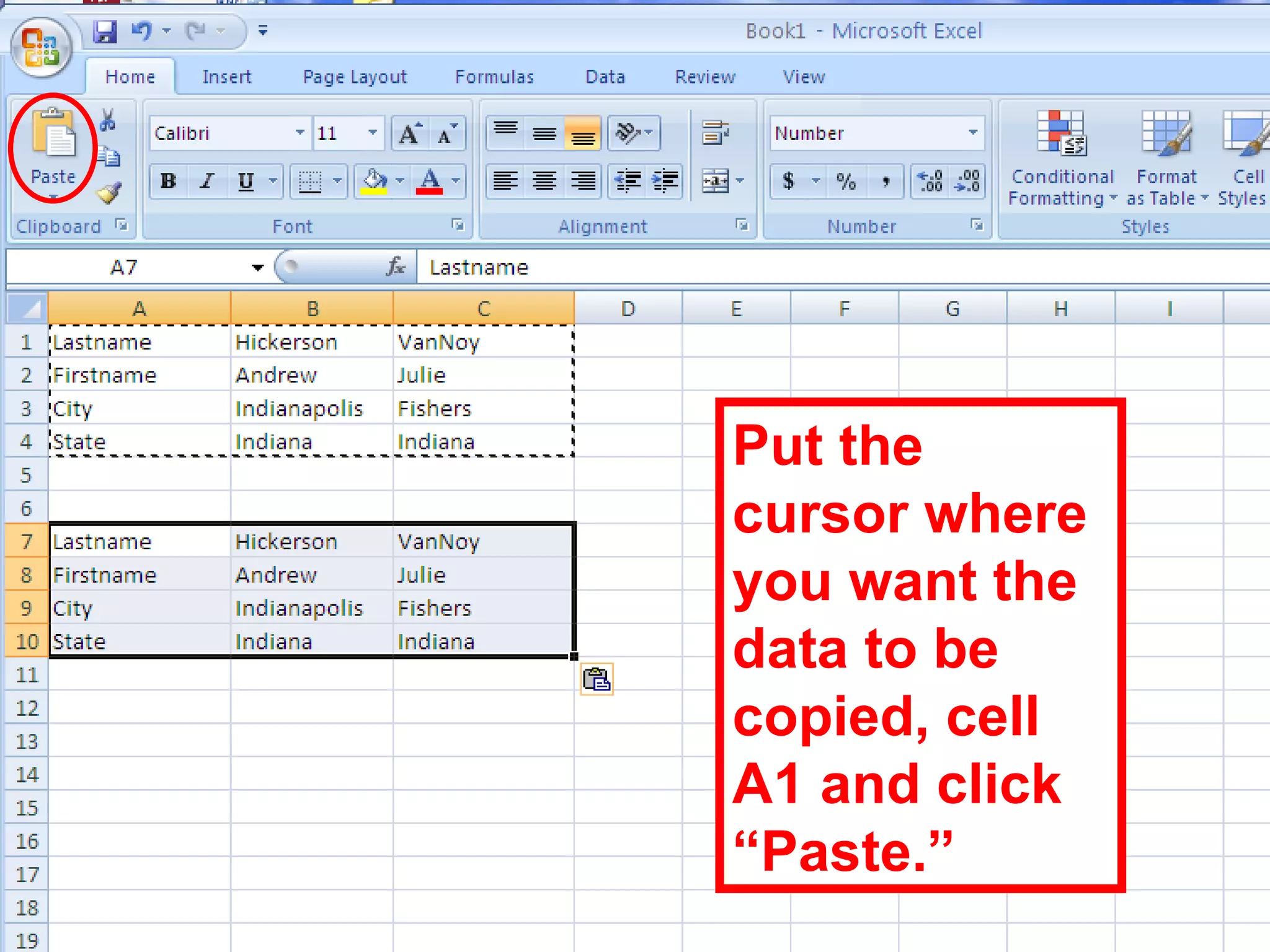 Put the cursor where you want the data to be copied, cell A1 and click “Paste.” 