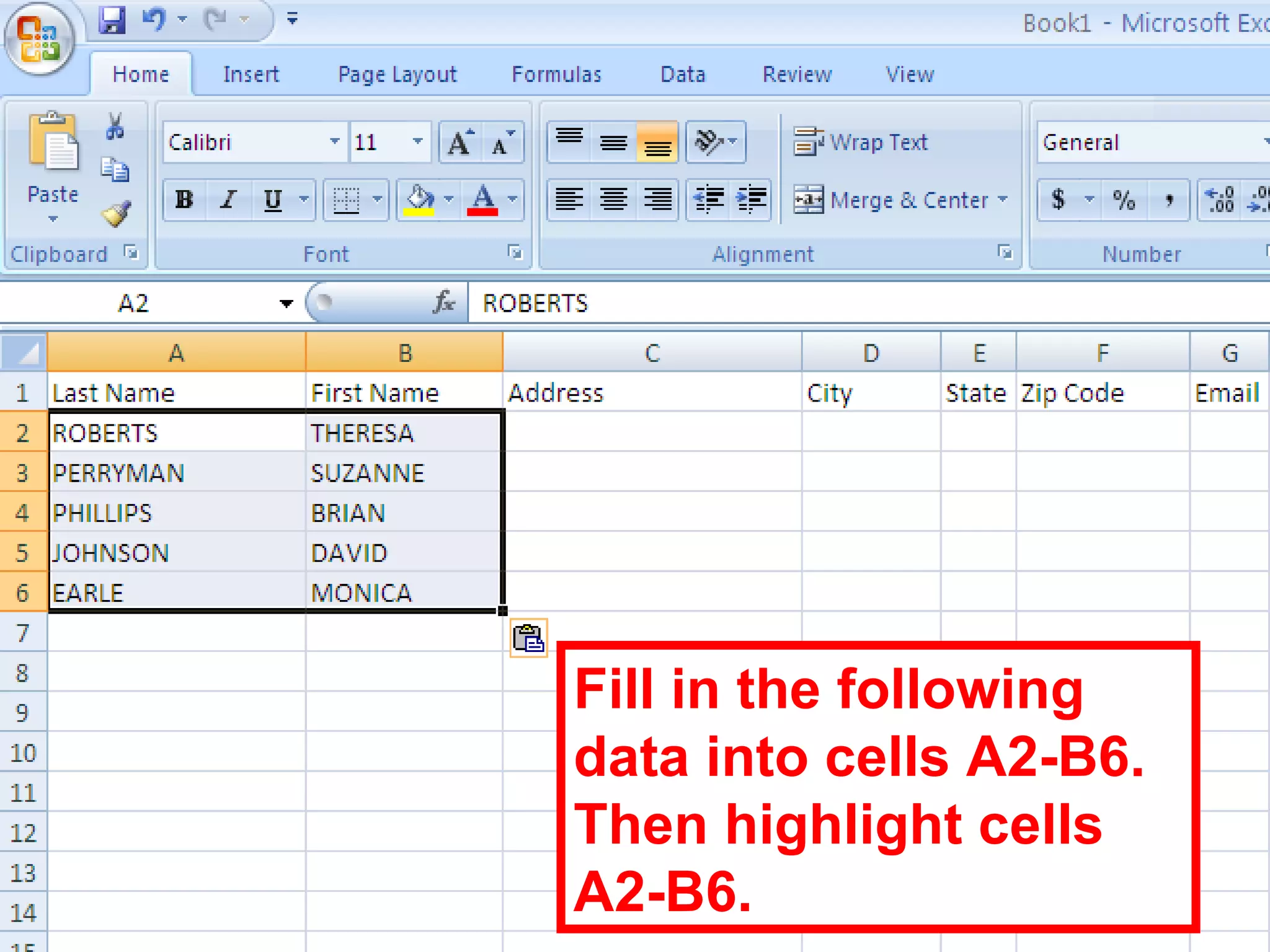 Fill in the following data into cells A2-B6.  Then highlight cells A2-B6. 