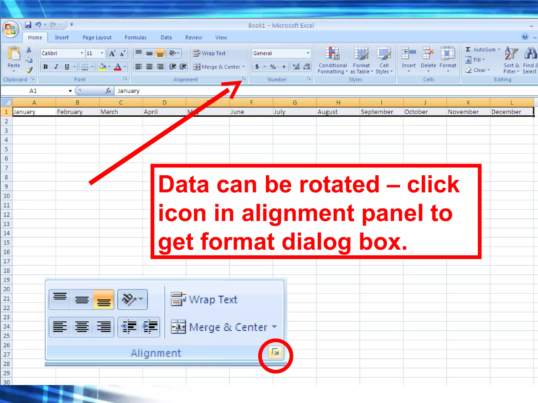 Data can be rotated – click icon in alignment panel to get format dialog box. 