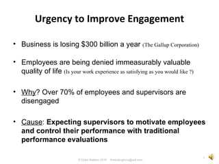 Urgency to Improve Engagement ,[object Object],[object Object],[object Object],[object Object],© Duke Nielsen 2010  [email_address] 1 