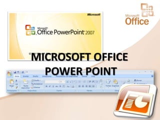 MICROSOFT OFFICEPOWER POINT