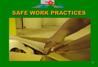 2222
SAFE WORK PRACTICESSAFE WORK PRACTICES
 