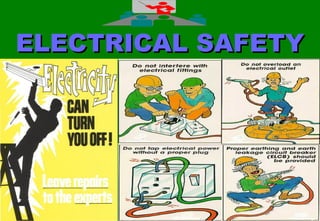 3434
ELECTRICAL SAFETYELECTRICAL SAFETY
 andand
 