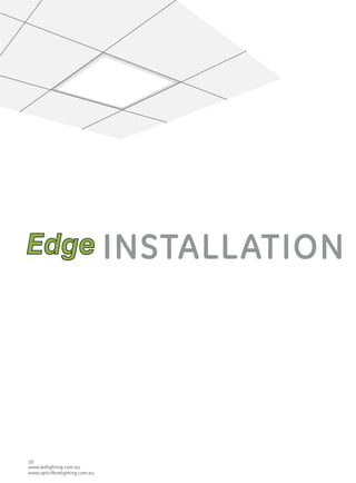 www.ledlighting.com.au
www.opticﬁbrelighting.com.au
www.ledlighting.com.au
www.opticﬁbrelighting.com.au
20 50
Edge
 