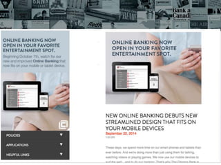 Before and after the
contest, the bank’s
new Online Banking
is being promoted in
branch and online
(web and social
media)
 