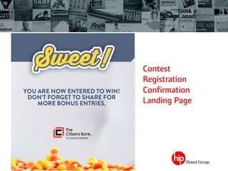 Contest
Registration
Confirmation
Landing Page
 