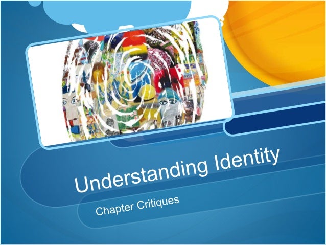 The Social Construction of Identity
Two general frameworks:
Essentialism
‘Already accomplished fact’
Aspects of identity a...