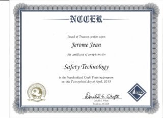 --Nillillie1&--
Board of Trustees confers upon
Jerome Jean
this certificate of completion for
safety 'Iechnoloqy
in the Standardized Craft Training program
on this Twenty~third day of April, 2015
~f.r;)6~
Donald E. Whyte
President, NCCER
 
