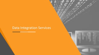 Data Integration Services
 