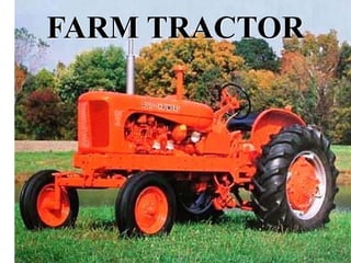 FARM TRACTOR
 