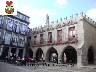 Praça da Oliveira
 