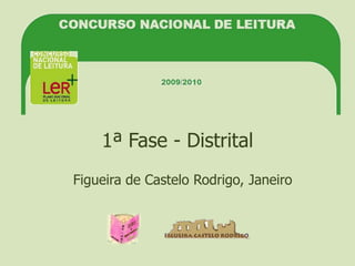 1ª Fase - Distrital
Figueira de Castelo Rodrigo, Janeiro
 