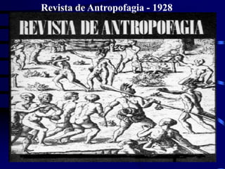 Revista de Antropofagia - 1928
 