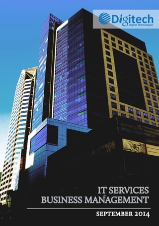 ODigitech Consulting
IT SERVICES
BUSINESS MANAGEMENT
september 2014
 