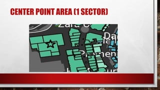 CENTER POINT AREA (1 SECTOR)
 