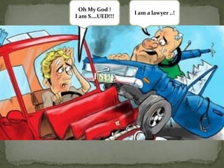 Oh My God !
I am S….UED!!!
I am a lawyer ..!
 
