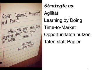 Strategie vs.
                                             Agilität!
                                             Learning...