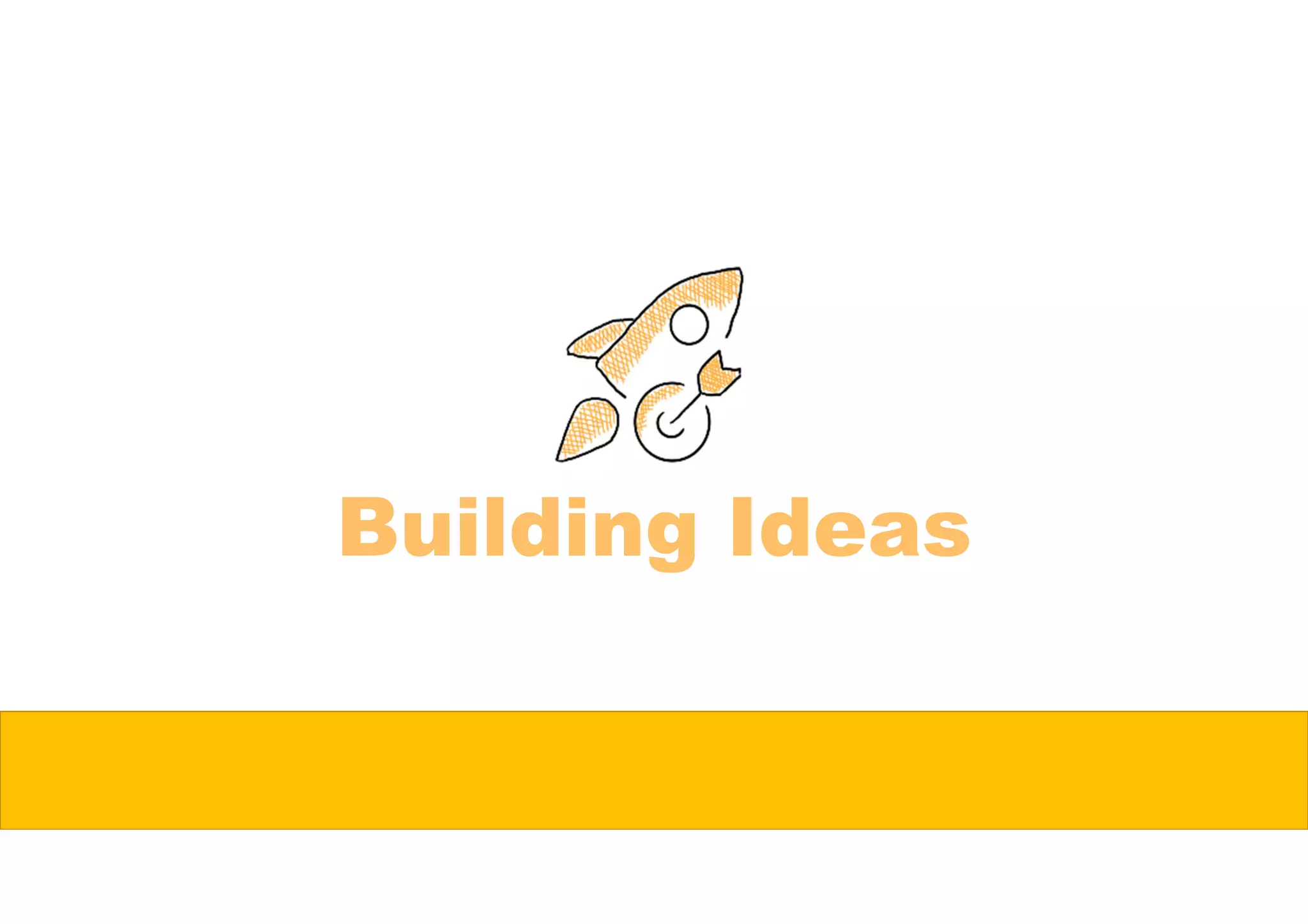 Building Ideas
 