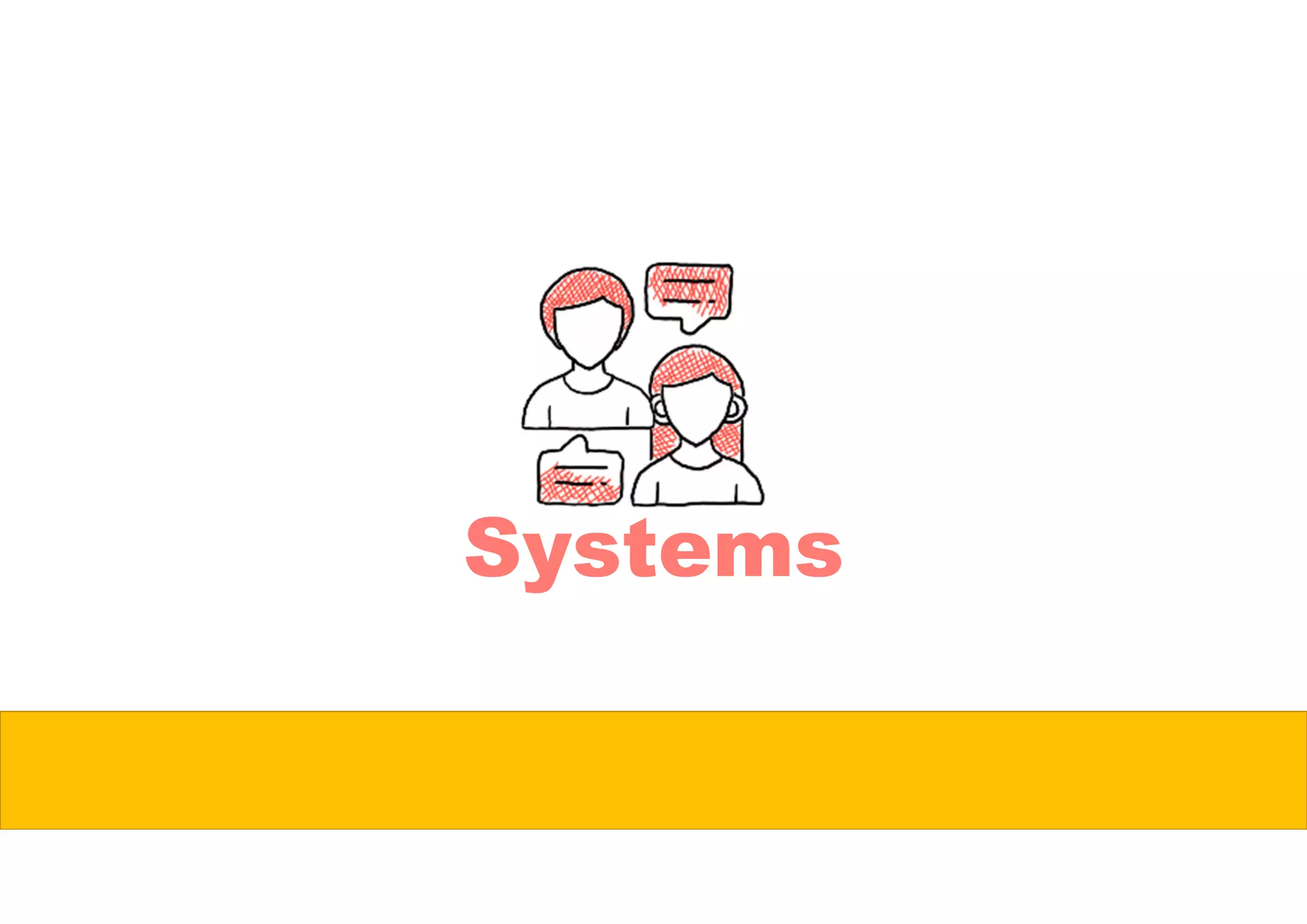 Systems
 